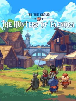 To The Grave: The Hunters of Faenora cover art